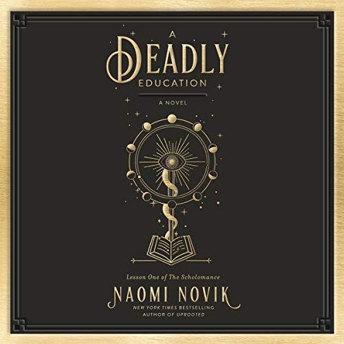A Deadly Education: The Scholomance, Book 1 audiobook cover