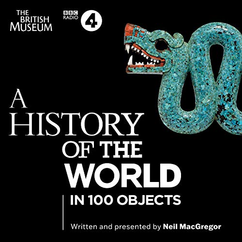 A History of the World in 100 Objects audiobook cover